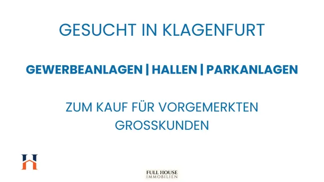 GESUCHT für Großkunden: Gewerbeanlagen / Parkanlagen / Hallen in Klagenfurt - Titelbild