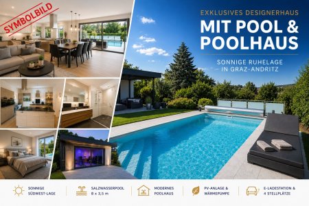 Exklusives Designerhaus mit Pool & Poolhaus in sonniger Ruhelage von Graz-Andritz