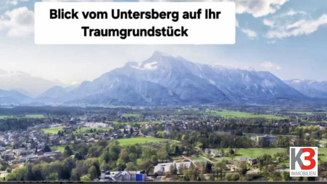 K3 - Salzburg/GROßGMAIN - Baugrundstück für Ihr Einfamilienhaus – attraktive Lage mit schöner Aussicht - angrenzend zum Naturschutzgebiet!!! - Titelbild