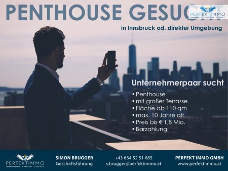 Penthouse gesucht in Innsbruck oder direkter Umgebung