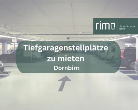 Tiefgaragenplätze in Dornbirn in der Nähe vom Messepark zu mieten.